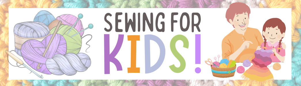 Sewing for Kids Sewing for Kids - Learning to Sew & Loving It!